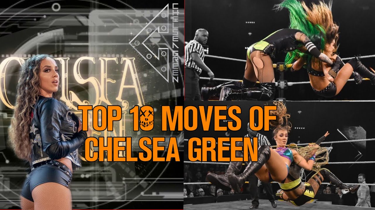 Top 10 Moves Of Chelsea Green
