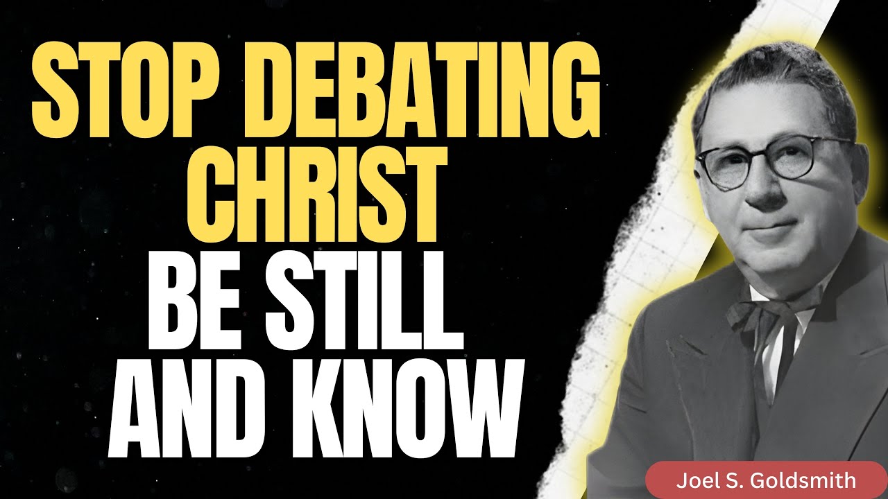 Stop Debating CHRIST CONSCIOUSNESS—JOEL S. GOLDSMITH Reveals the SILENT Key to INNER KNOWING