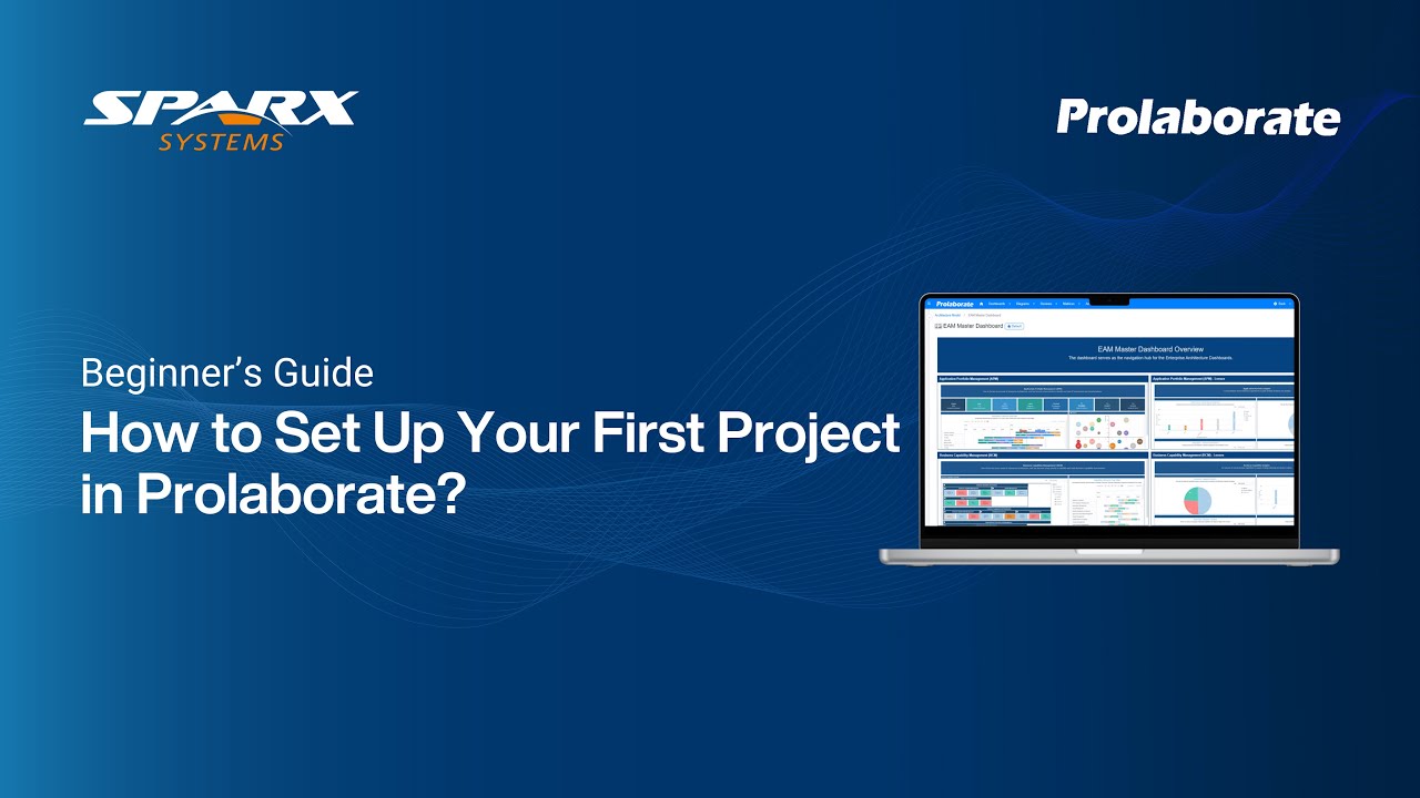 How to Set Up Your First Project in Prolaborate? | Quick Beginner's Guide | Sparx Systems