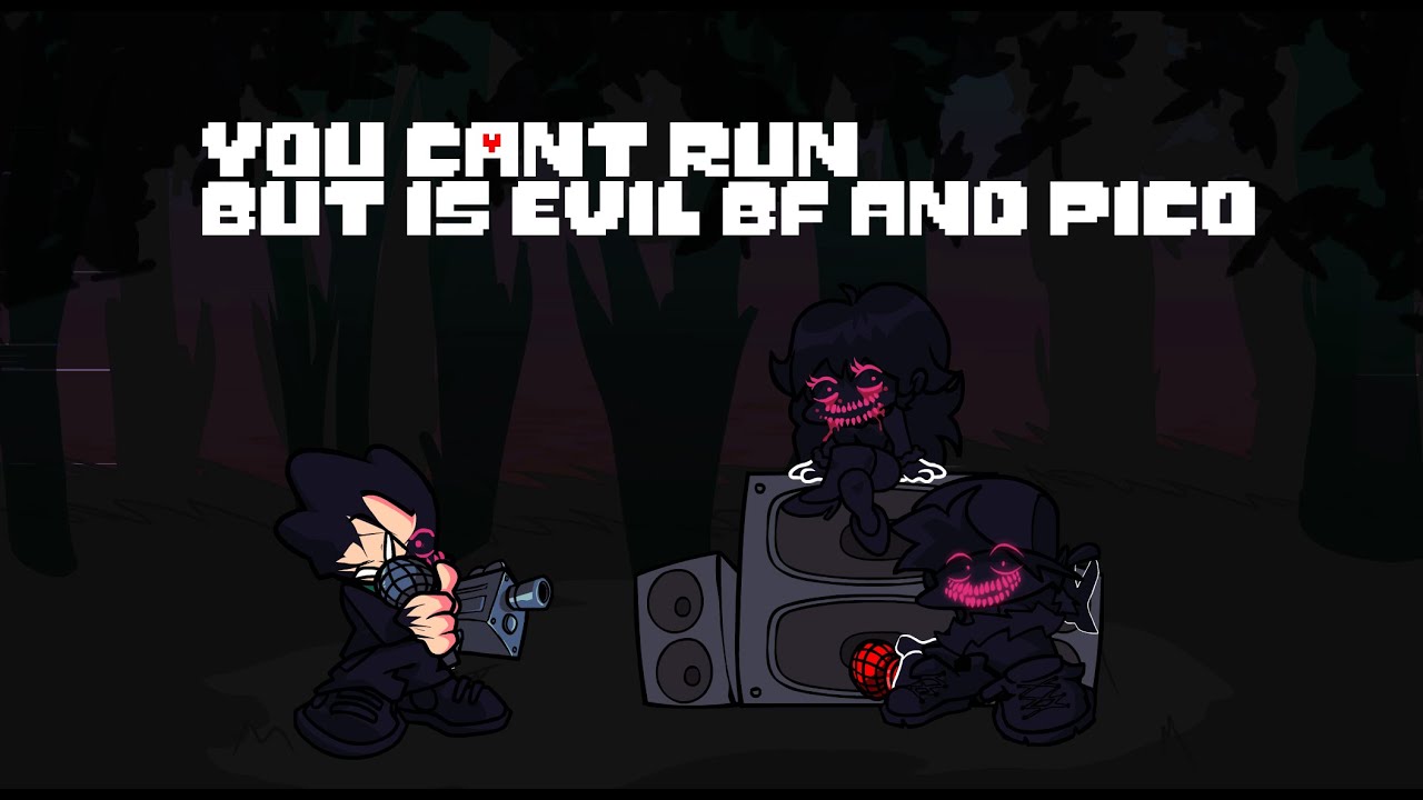 You can´t run but is Evil BF and Pico Sings it! (Extra song for my mod recreation Corruption!)