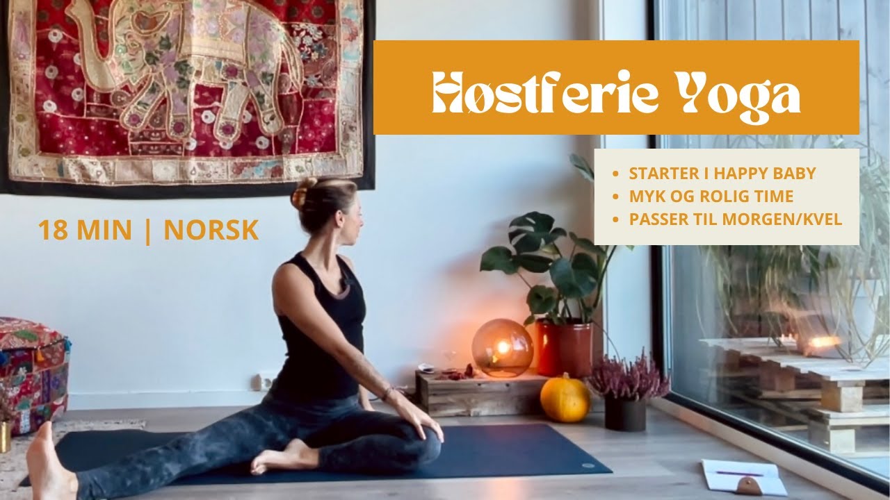 Høstferie Yoga! | rolig og myk yogatime | 18 min | norsk