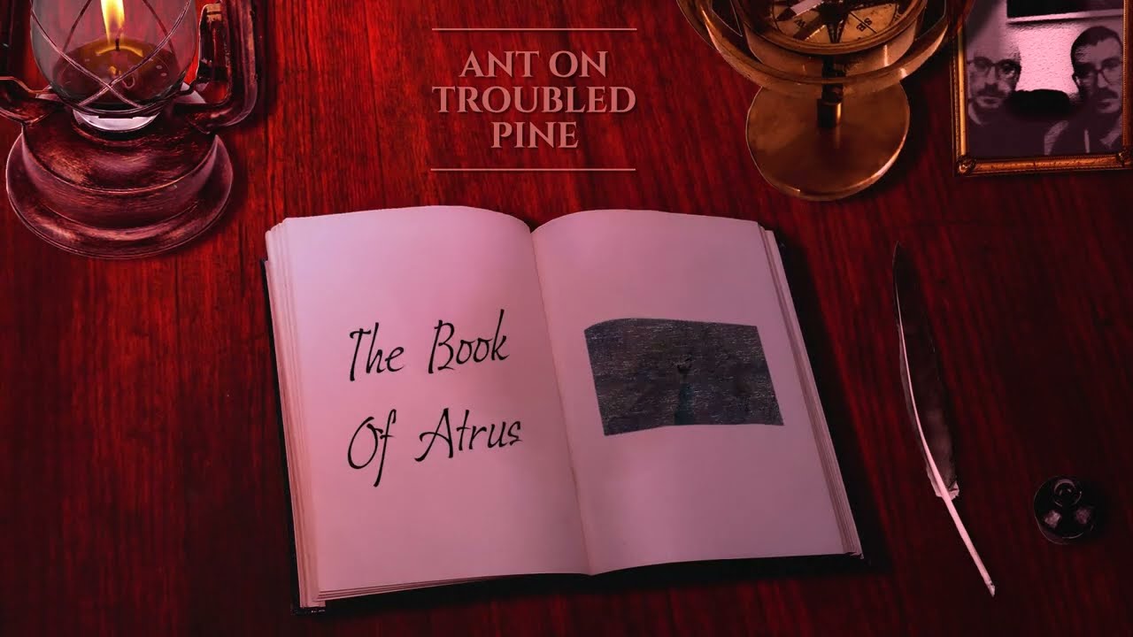 Ant on Troubled Pine - The Book of Atrus