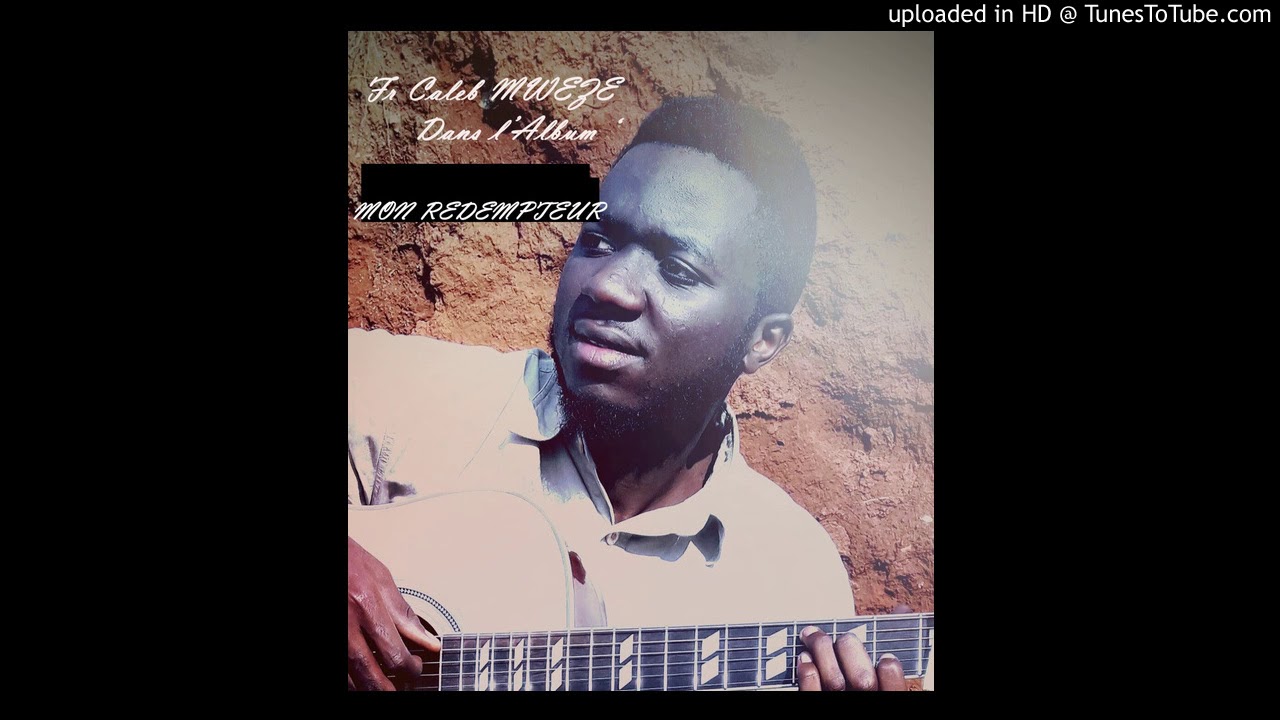 Caleb MWEZE - Mon Rédempteur (Audio)