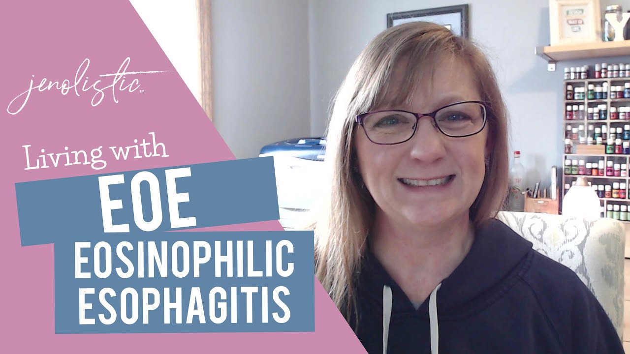 Living with eosinophilic esophagitis (EoE) and how I manage it naturally