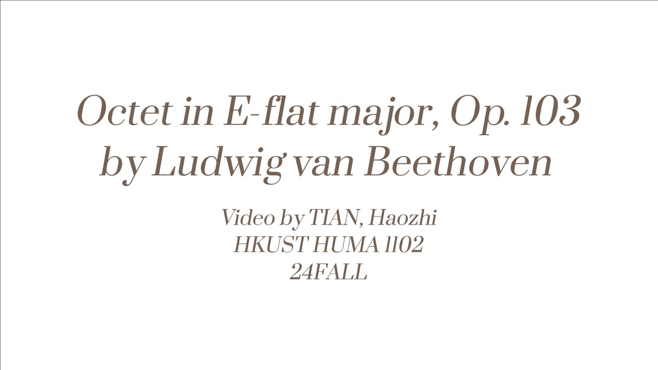 [HUMA1102] Video Essay: Octet in E-Flat Major, Op. 103