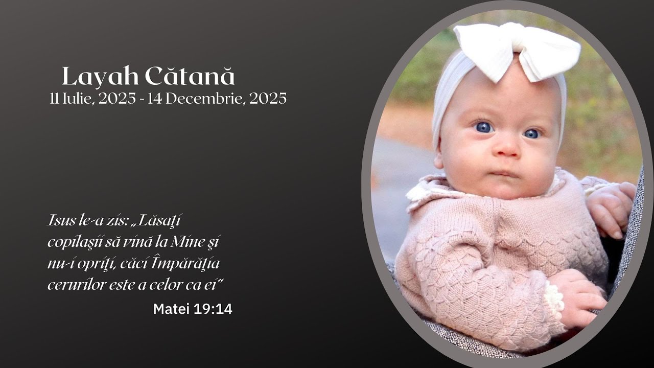 Dec 19, 2025 - Vineri/Friday ~ Layah Cătană ~ Seară de Priveghi/Wake Service
