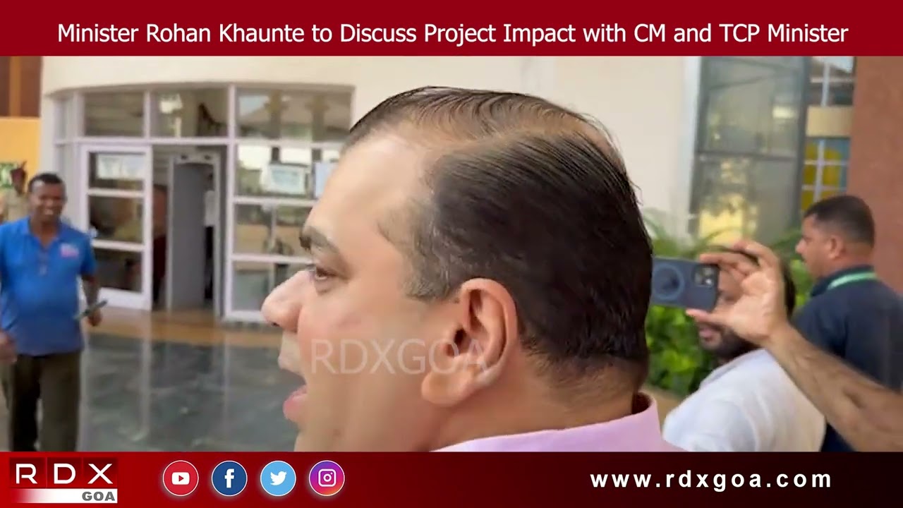 Minister Rohan Khaunte to Discuss Project Impact with CM and TCP Minister