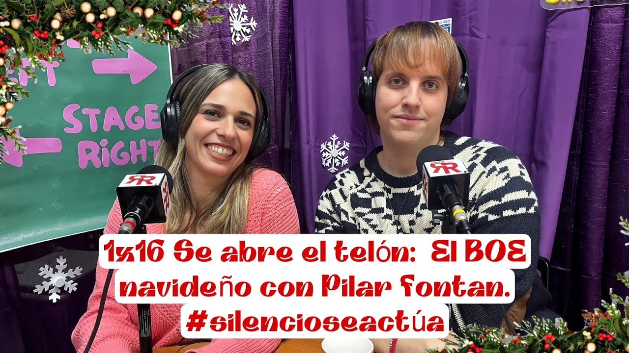 1x16 Se abre el telón: El BOE navideño con Pilar Fontan 