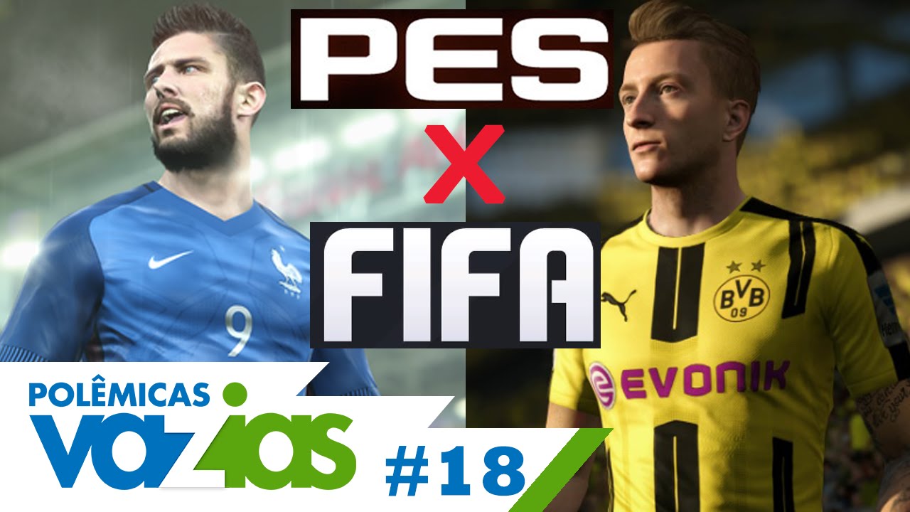 PES OU FIFA? - POLÊMICAS VAZIAS #18