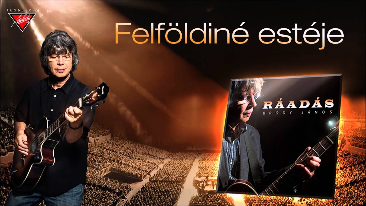 Bródy János: Felföldiné estéje (Ráadás - 2016.) - dalszöveggel