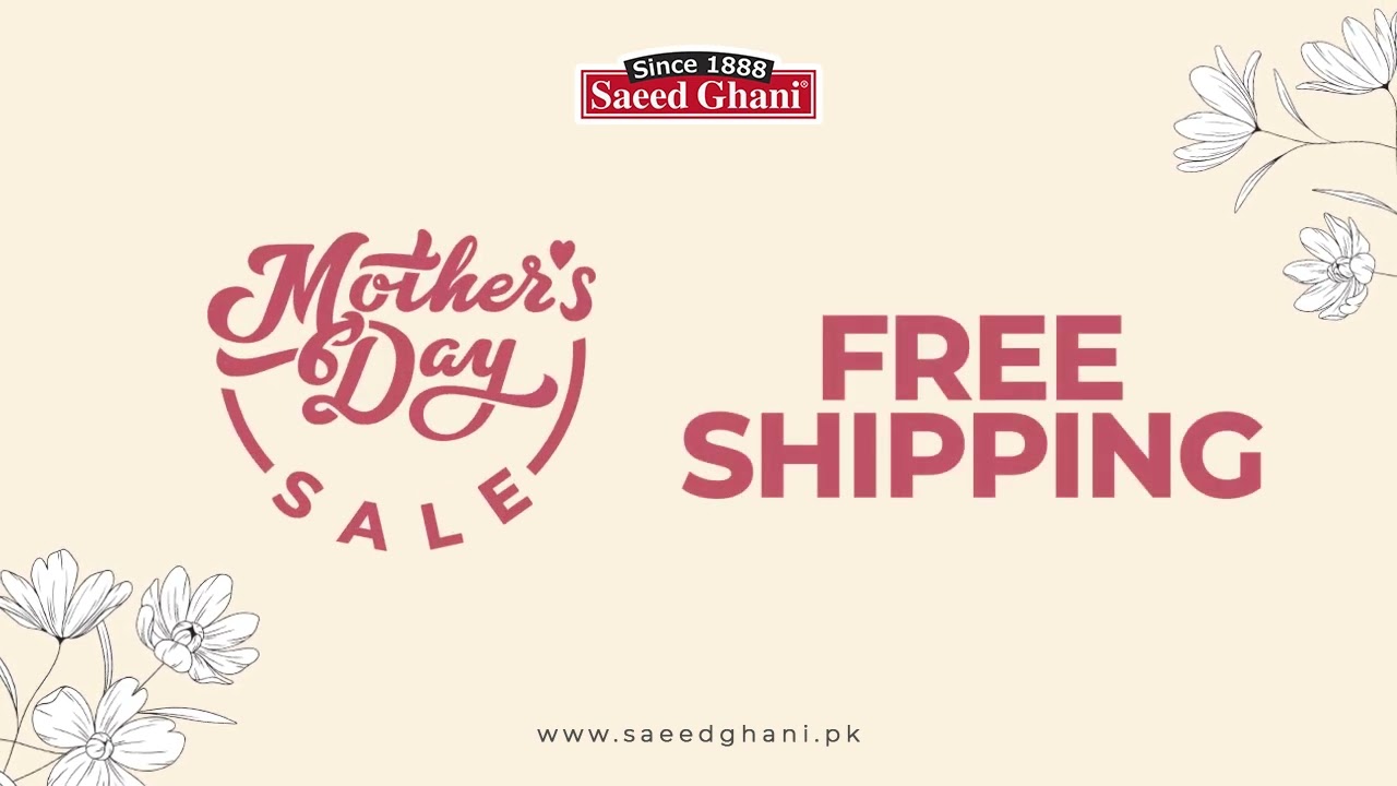 Mother's Day Sale | Free Delivery | Saeed Ghani 1888
