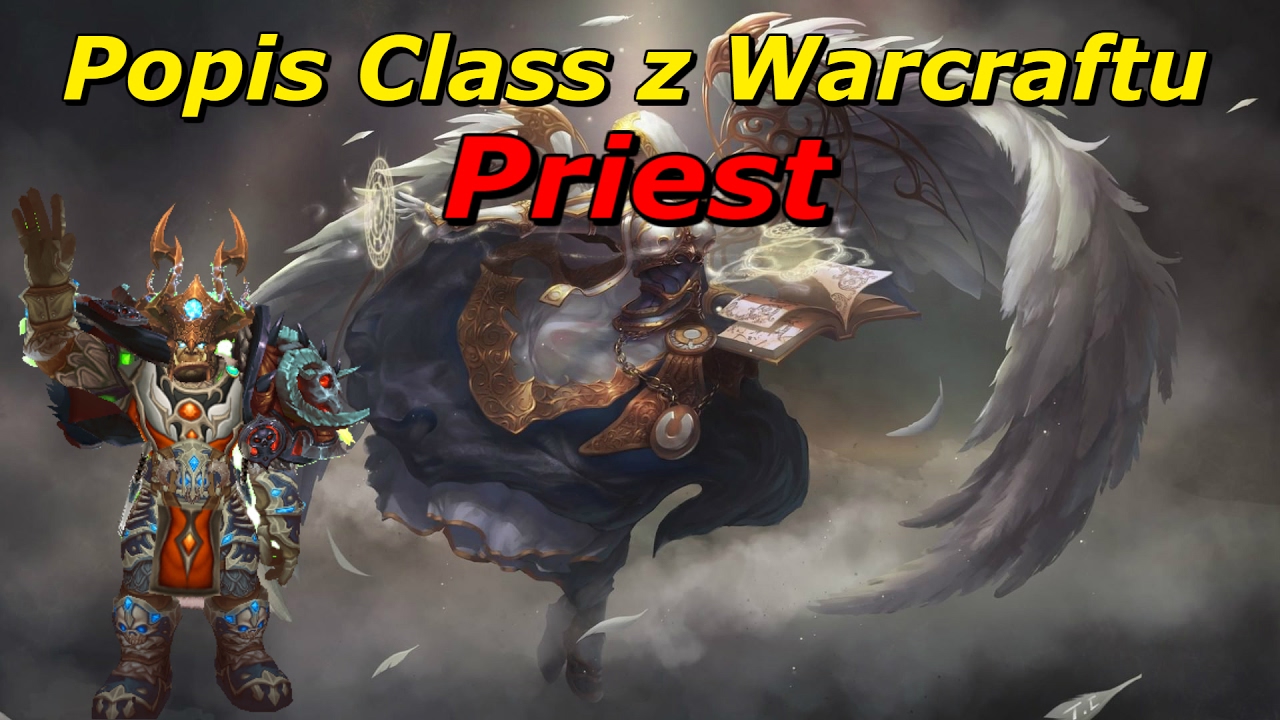 WoW Class Lore - Priest ( Kněz ) [Cz/Sk]
