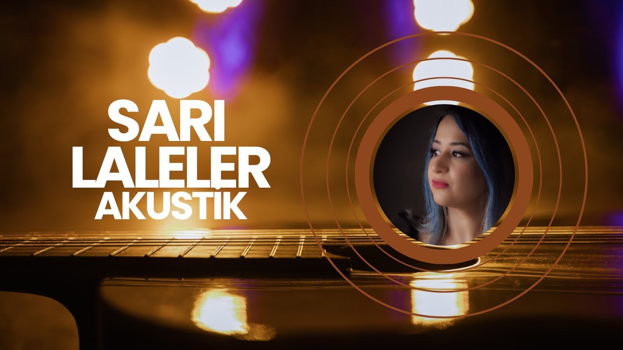 Sarı Laleler (Akustik) - Selin Layra