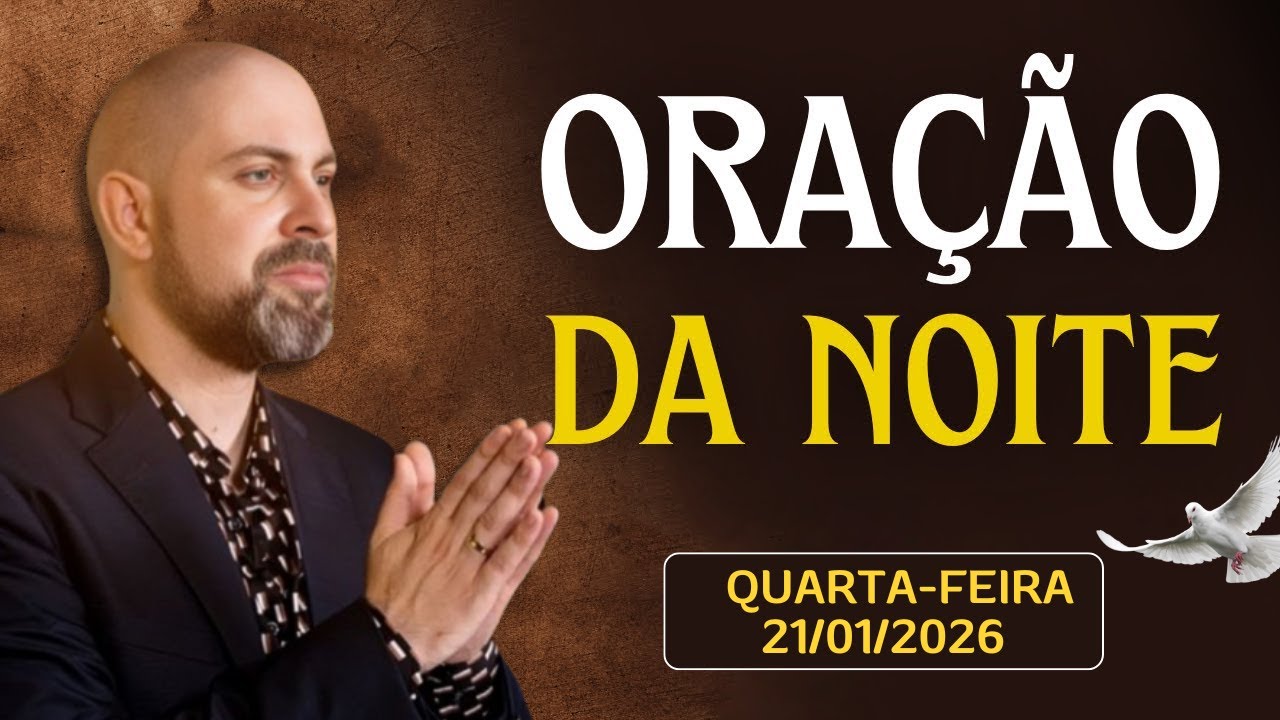 ORAÇÃO DA NOITE (Quarta-Feira 21/01) NÃO PERCA ESTA ORAÇÃO! 🙏🏻🙌🏻 Profeta Vinicius Iracet