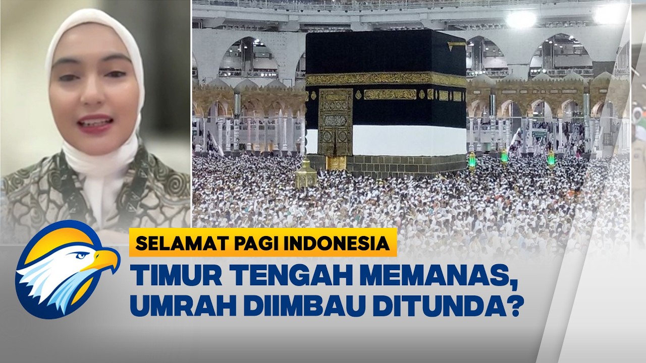 Timur Tengah Memanas! Kemenhaj Respons Soal Keberangkatan Haji & Umroh - [SPI]