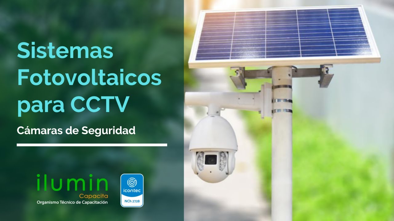 ✅ Sistemas Fotovoltaicos ⚡️ para Cámaras de Seguridad
