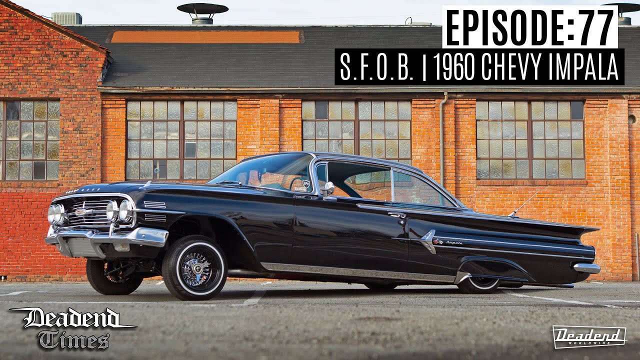 Deadend Times - Episode:77 - S.F.O.B. & 1960 Chevy Impala
