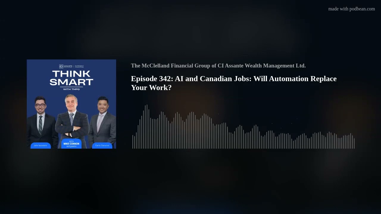 Episode 342: AI and Canadian Jobs: Will Automation Replace Your Work?
