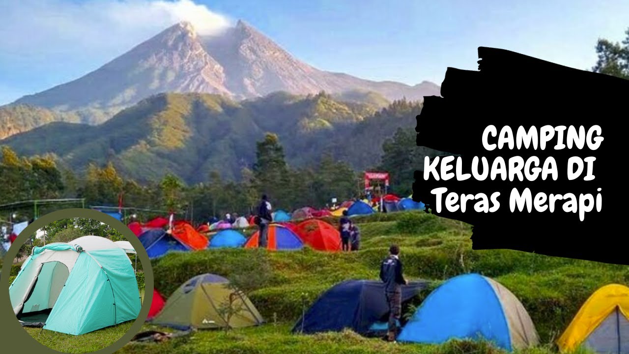 Camping Keluarga di Teras Merapi | Tempat Camping Favorit di  Yogyakarta