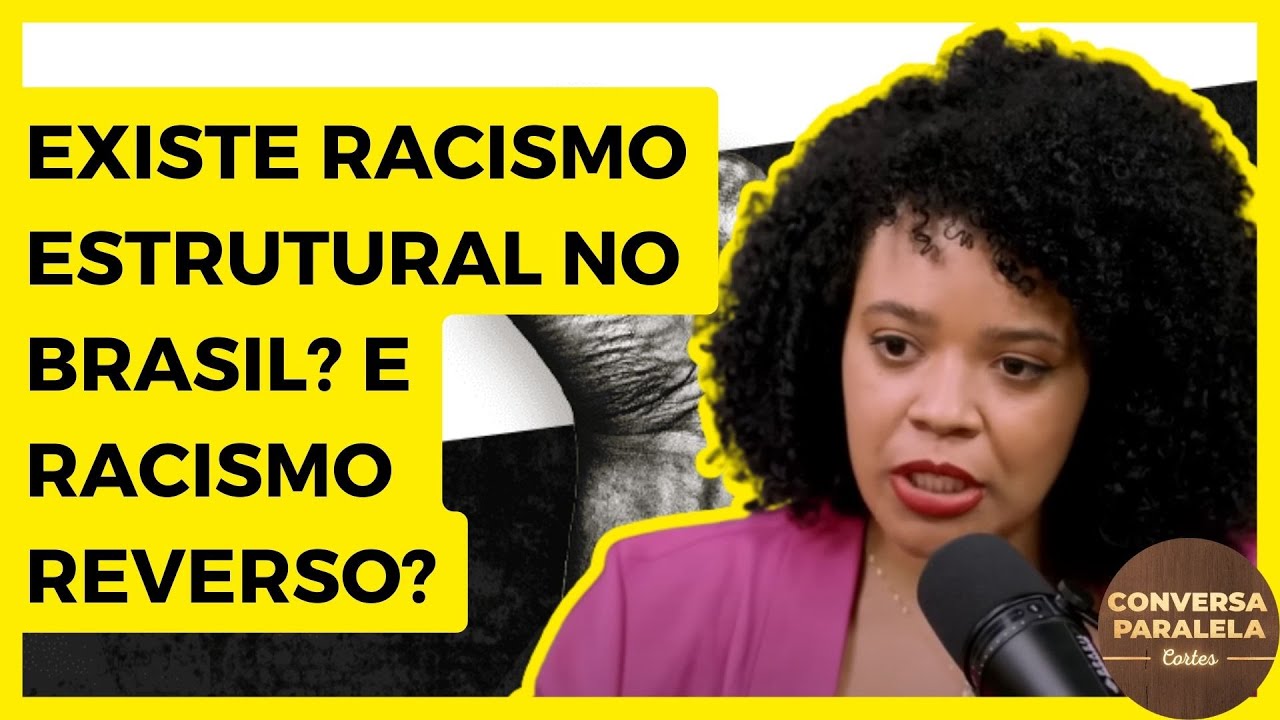 EXISTE RACISMO ESTRUTURAL NO BRASIL? E RACISMO REVERSO? | PAUTA RACIAL