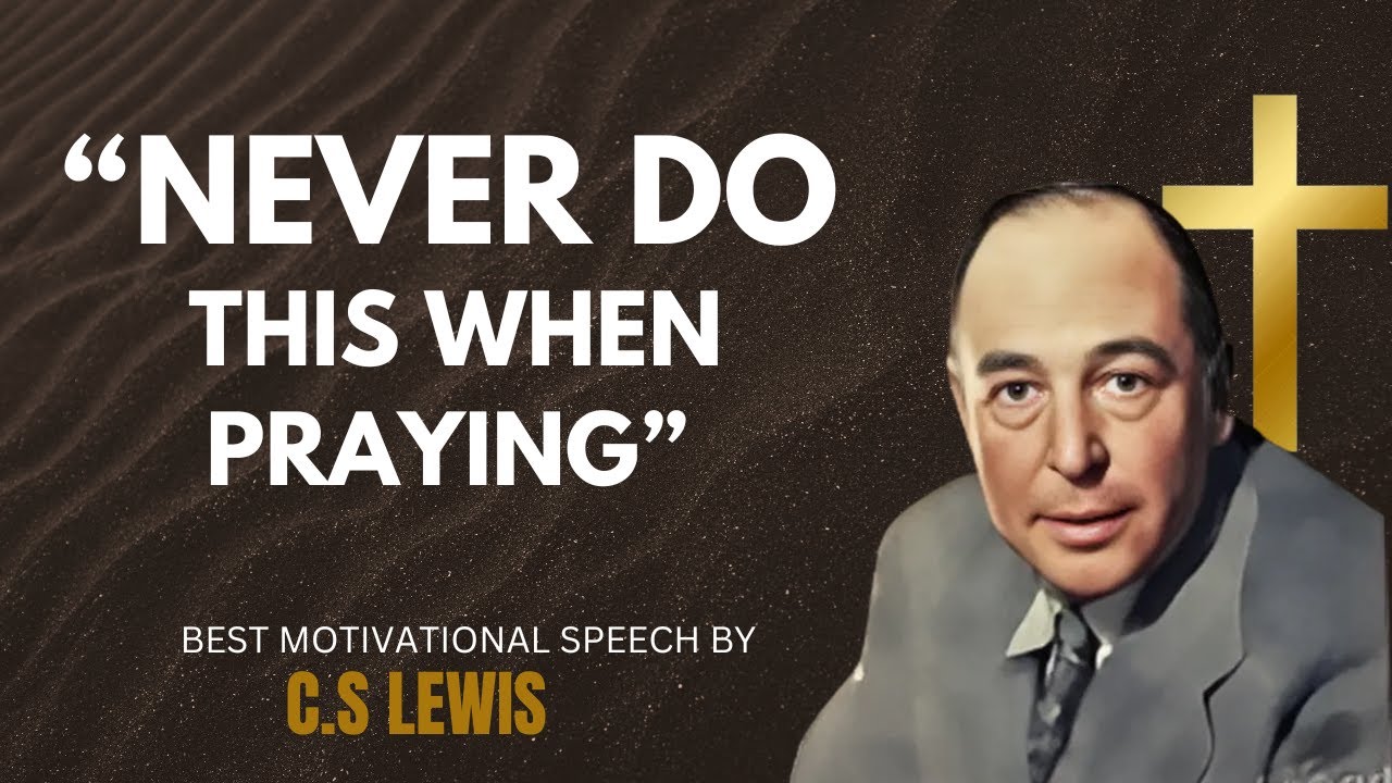 True Prayer: Avoid These Mistakes to Connect with God#prayer#CSLewisWisdom
