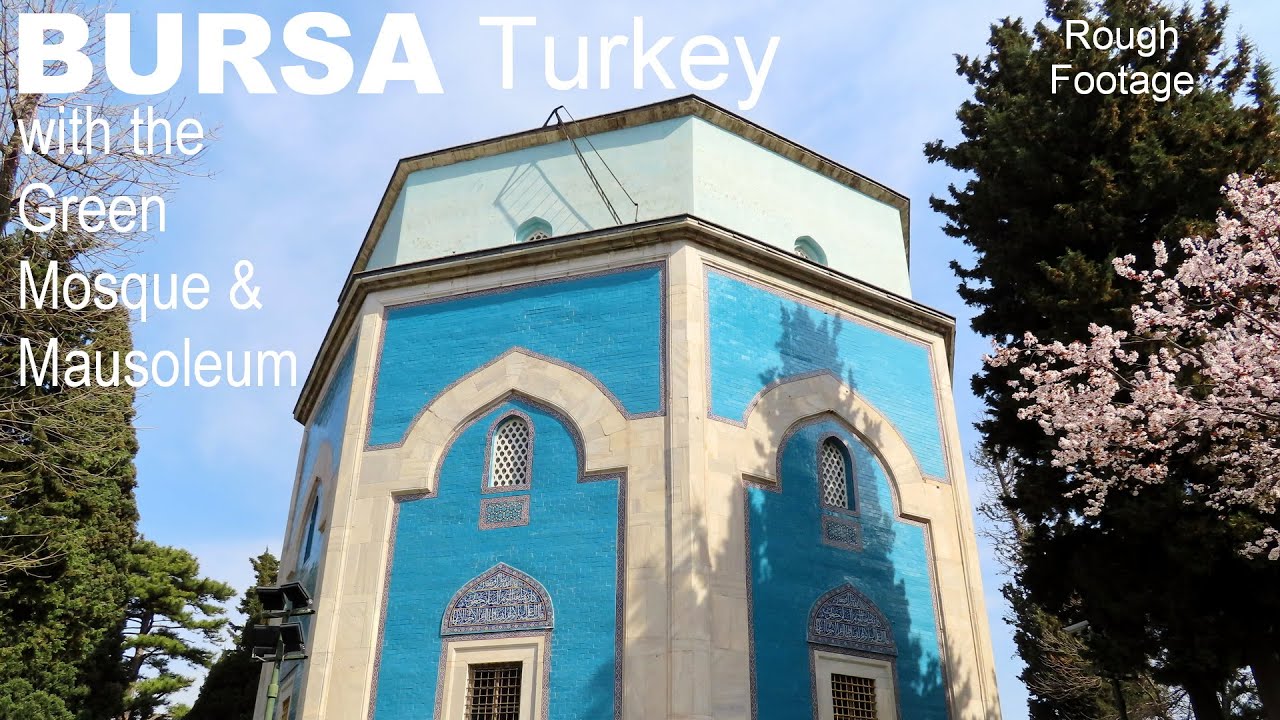 Bursa (Turkey) with the Green Mosque & Mausoleum