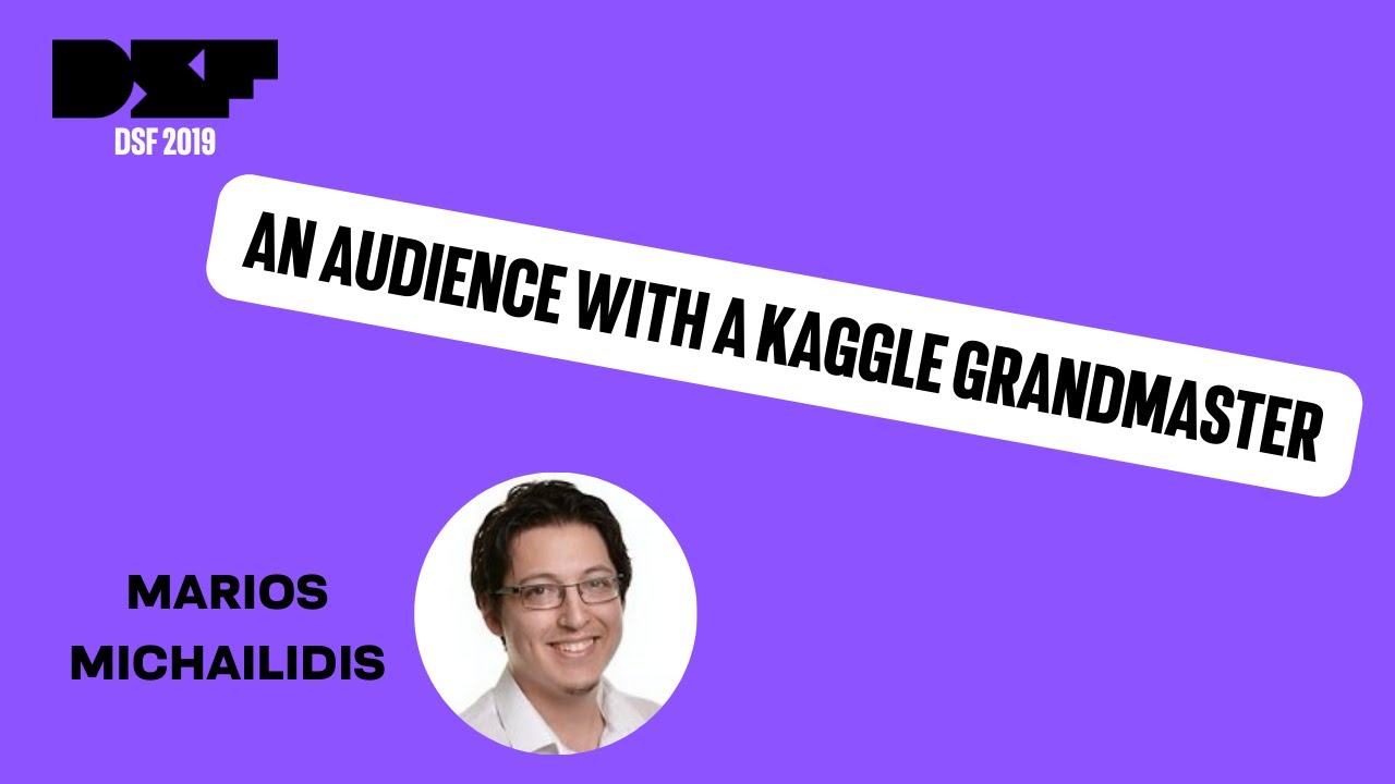 An audience with a Kaggle Grandmaster - Data Science Festival