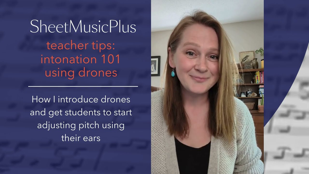 Sheet Music Plus Teacher Tips - Intonation 101: Using Drones