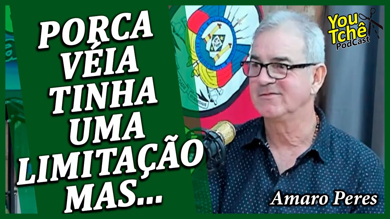 O PORCA VÉIA TINHA UMA LIMITAÇÃO, MAS... - AMARO PERES