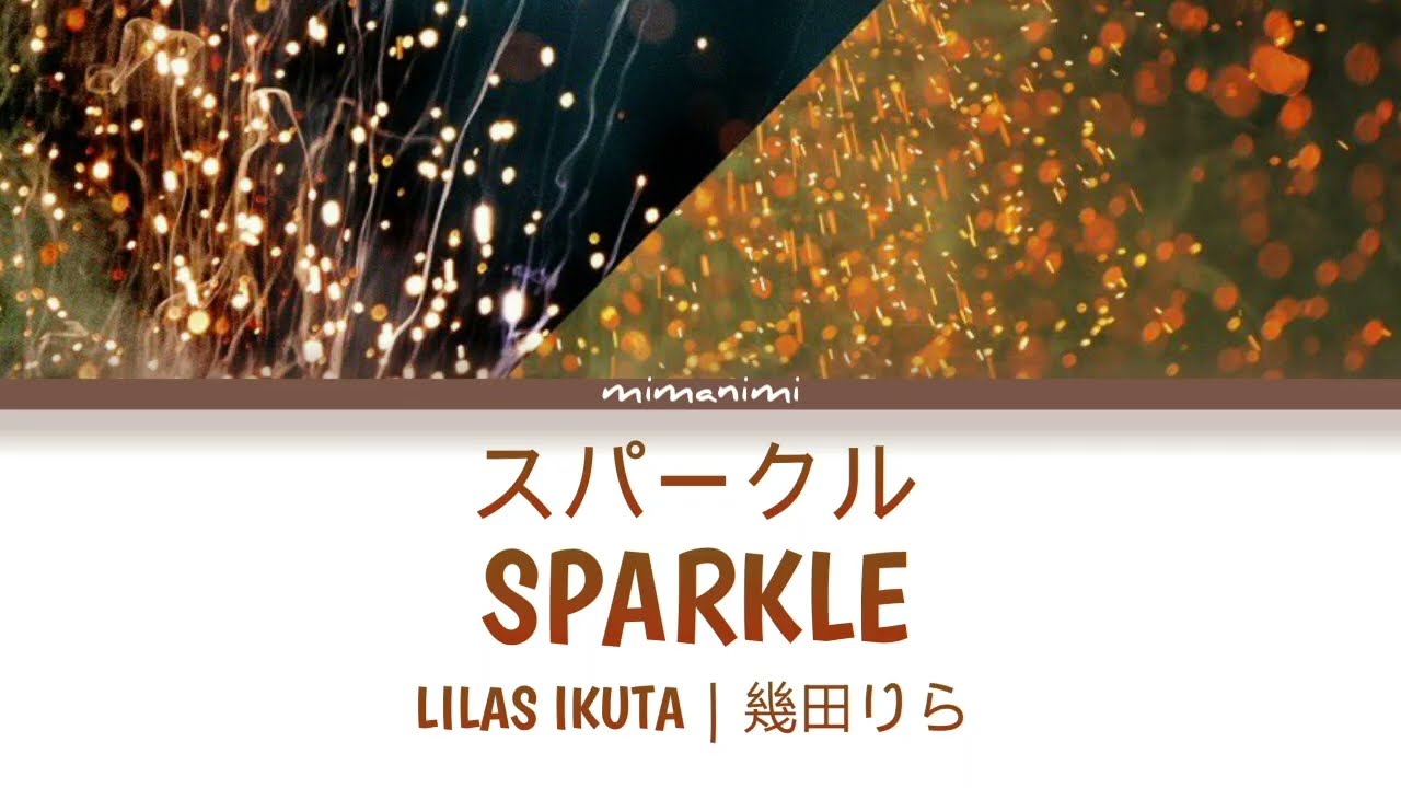 Lilas Ikuta (幾田りら) - Sparkle 「スパークル」Lyrics Video [Kan/Rom/Eng]