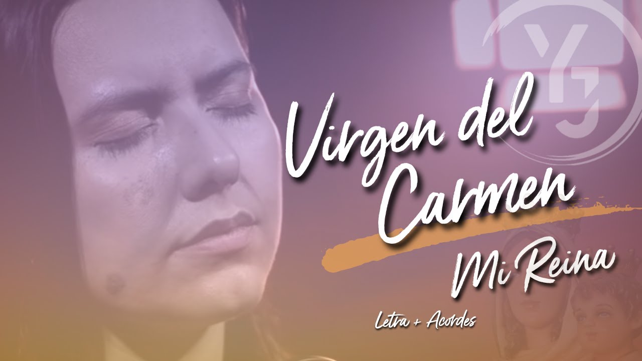Canto a la VIRGEN DEL CARMEN - Letra, Acordes y #Novena (YULI Y JOSH) - M&uacute;sica Cat&oacute;lica