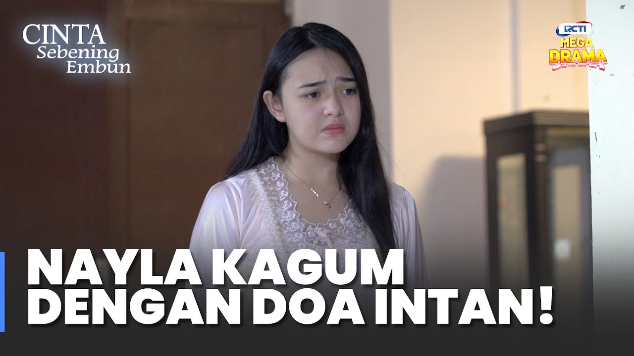 NAYLA TERSEBTUH! Dengan Doanya Intan | CINTA SEBENING EMBUN | Eps.50-51 Part 7
