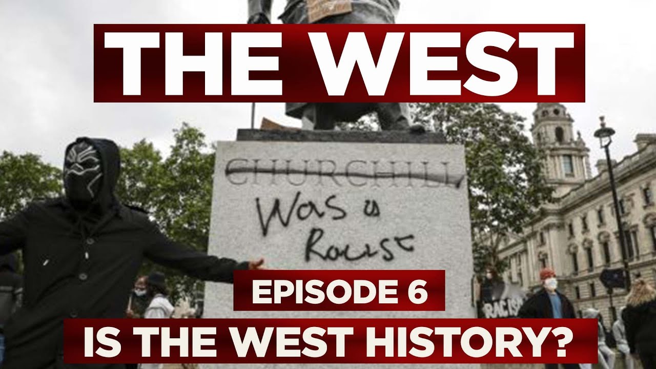 Is The West History? Can Western Civilization Survive? Genius of Western Civilization - Episode 6