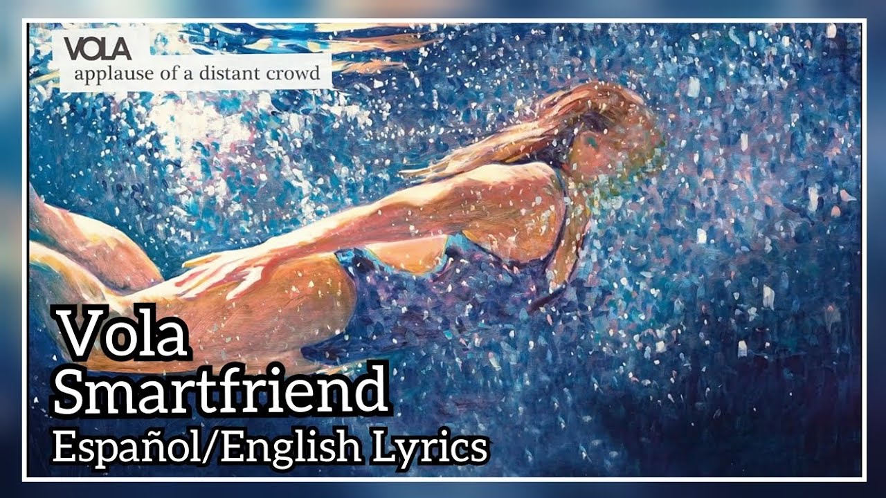 Vola - Smartfriend (Español/English Lyrics)