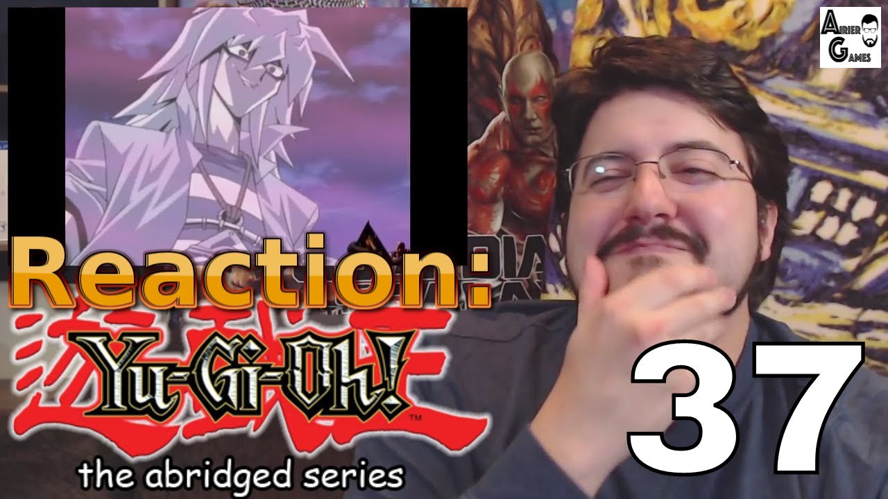 Yu-Gi-Oh Abridged Ep. 37: Reaction #AirierReacts