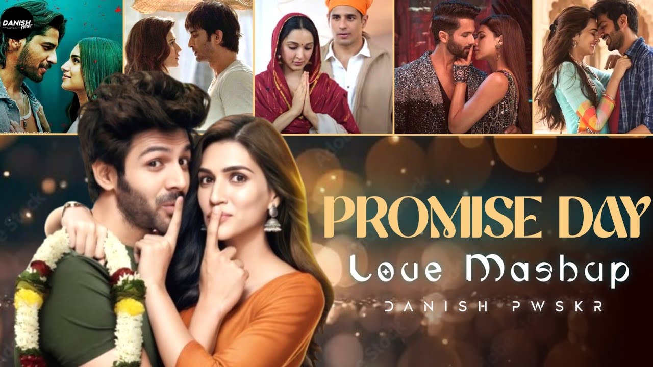 Promise Day Mashup 2025 💖 | Heartfelt Promise Love Mashup | Valentine Special Mashup | Danish Pwskr