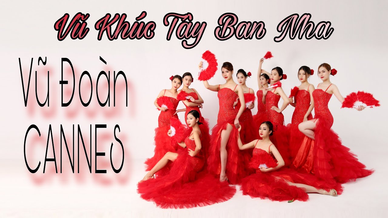 Vũ Khúc Tây Ban Nha - Vũ Đoàn Cannes