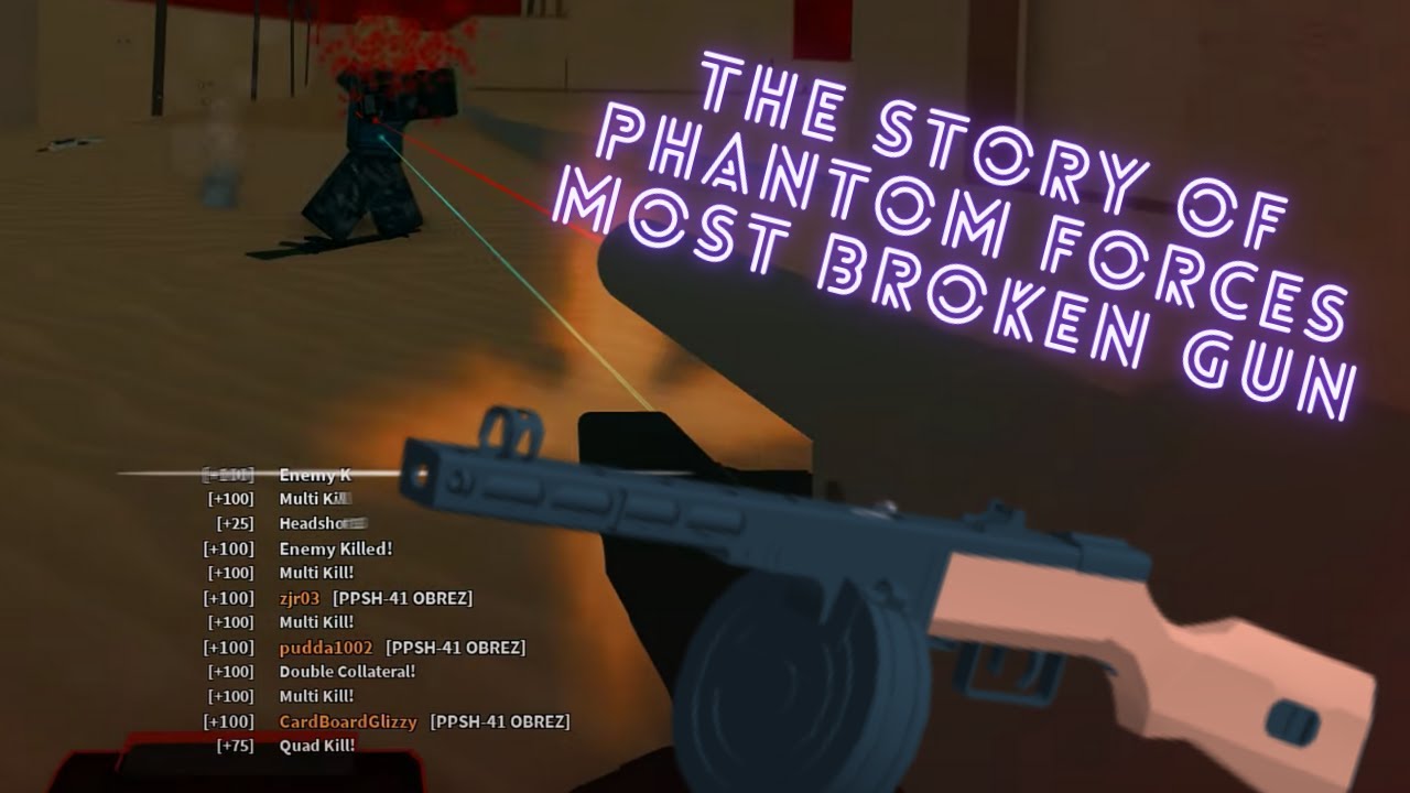 The Rise And Fall Of The PPSH-41 In Phantom Forces