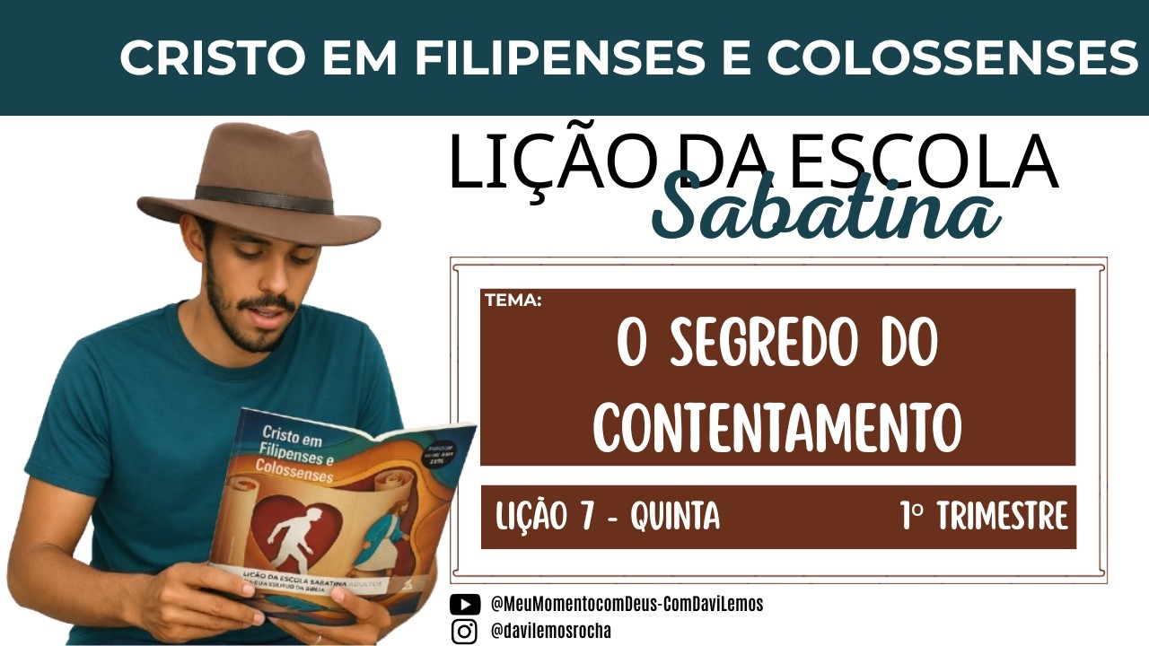 Lição da Escola Sabatina | O SEGREDO DO CONTENTAMENTO | Quinta 12 Fev