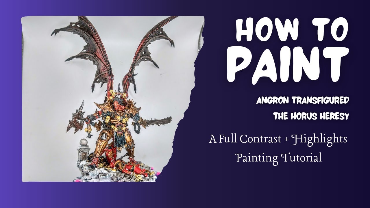 How to Paint - Angron Transfigured - A Contrast Painting Tutorial