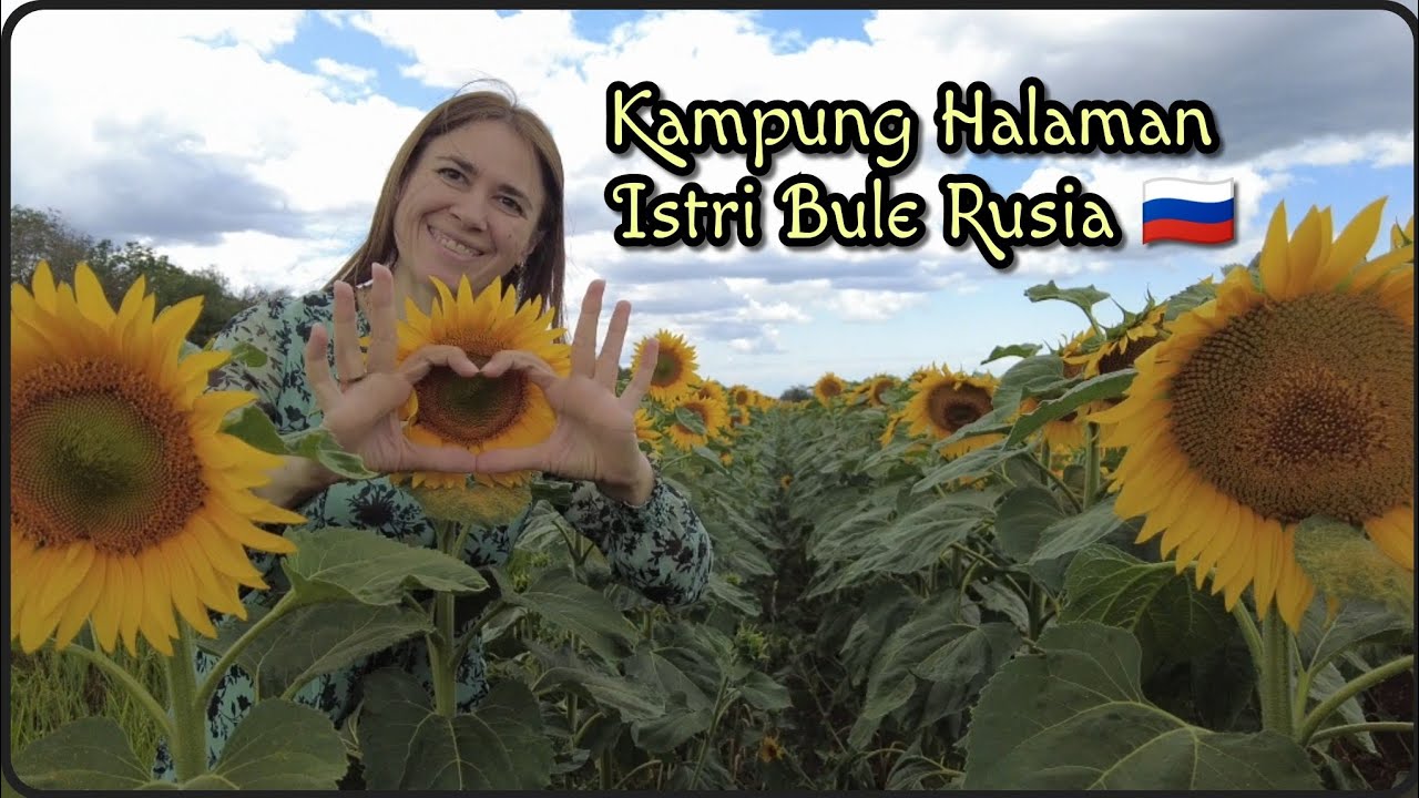 Pertama Kali ke Kampung Halaman Istri Bule Rusia