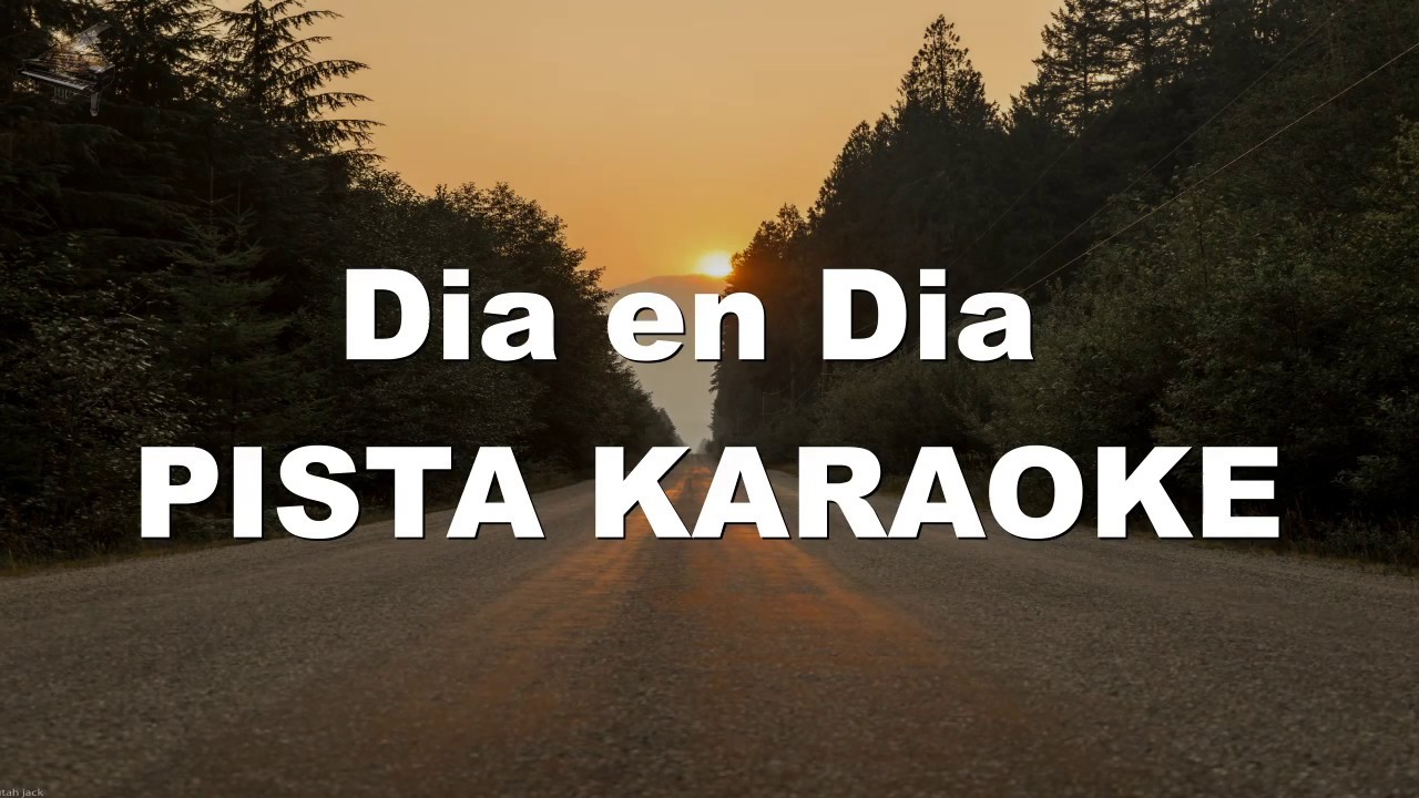 Dia en dia PISTA KARAOKE