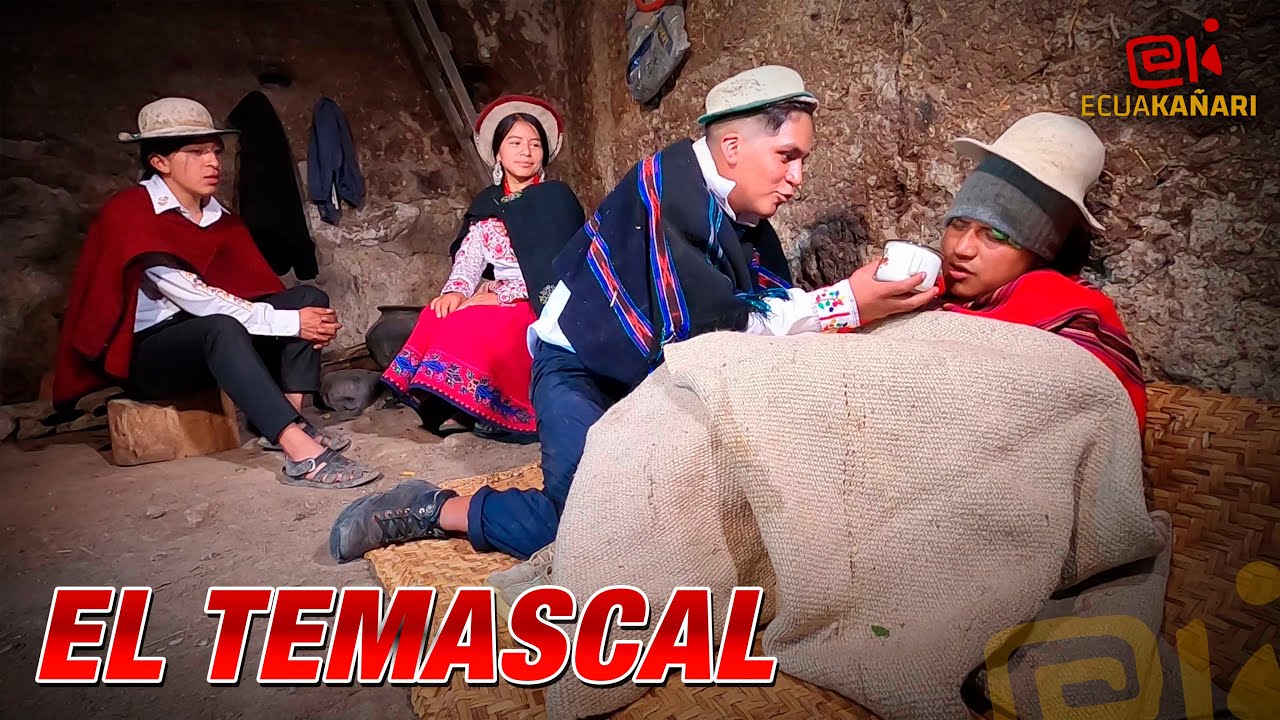EL TEMASCAL ► (ECUAKAÑARI)✓