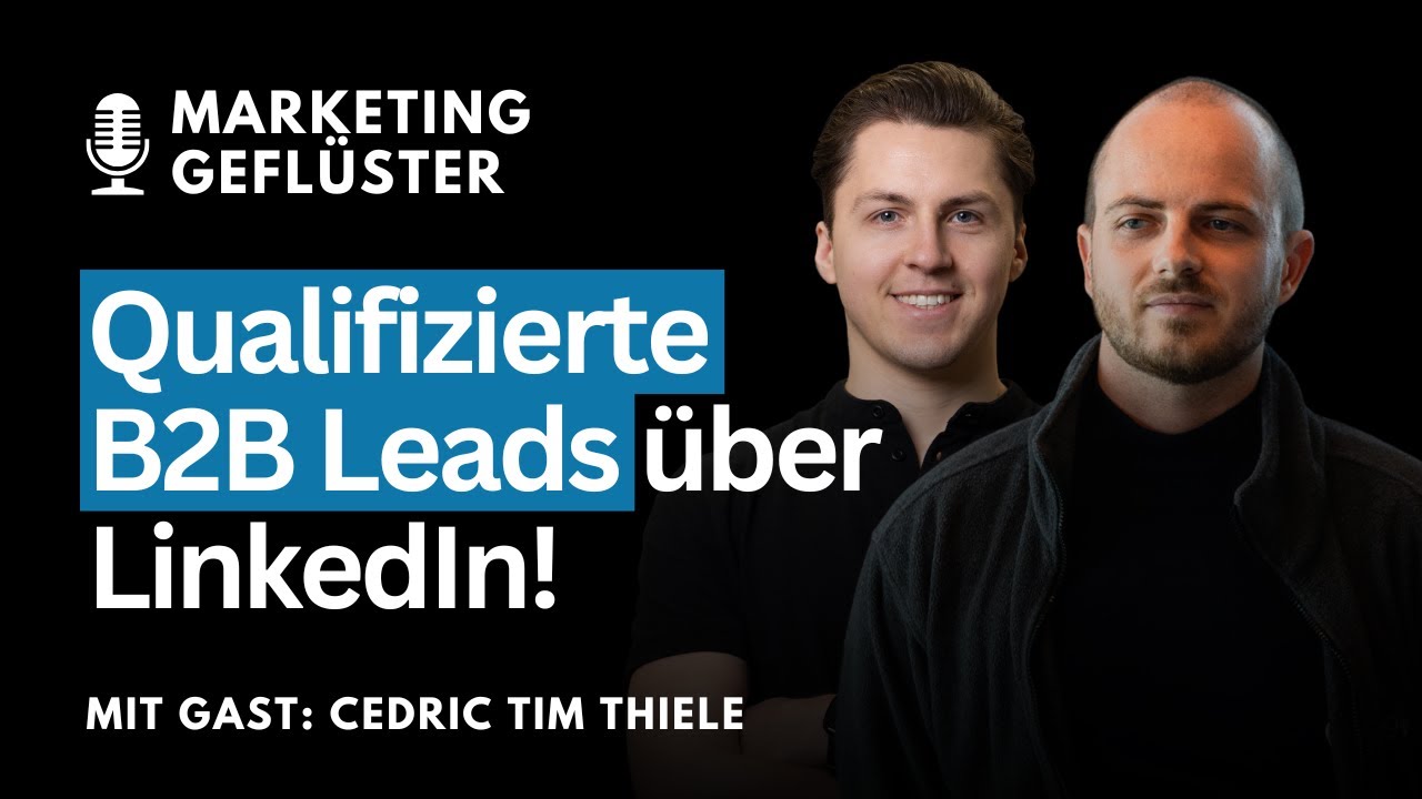 So generiert er LinkedIn B2B-Leads günstiger als der Rest! (ft. Cedric Tim Thiele)