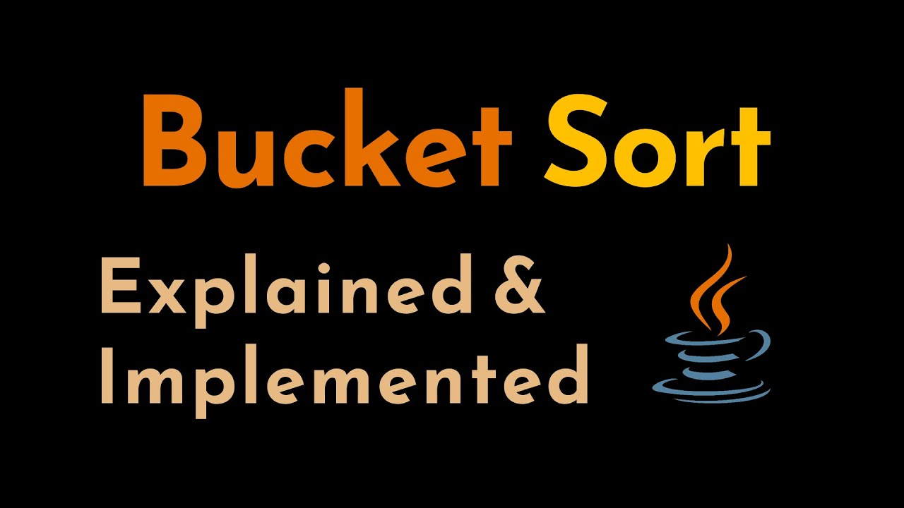 Bucket Sort Explained and Implemented with Examples in Java | Sorting Algorithms | Geekific