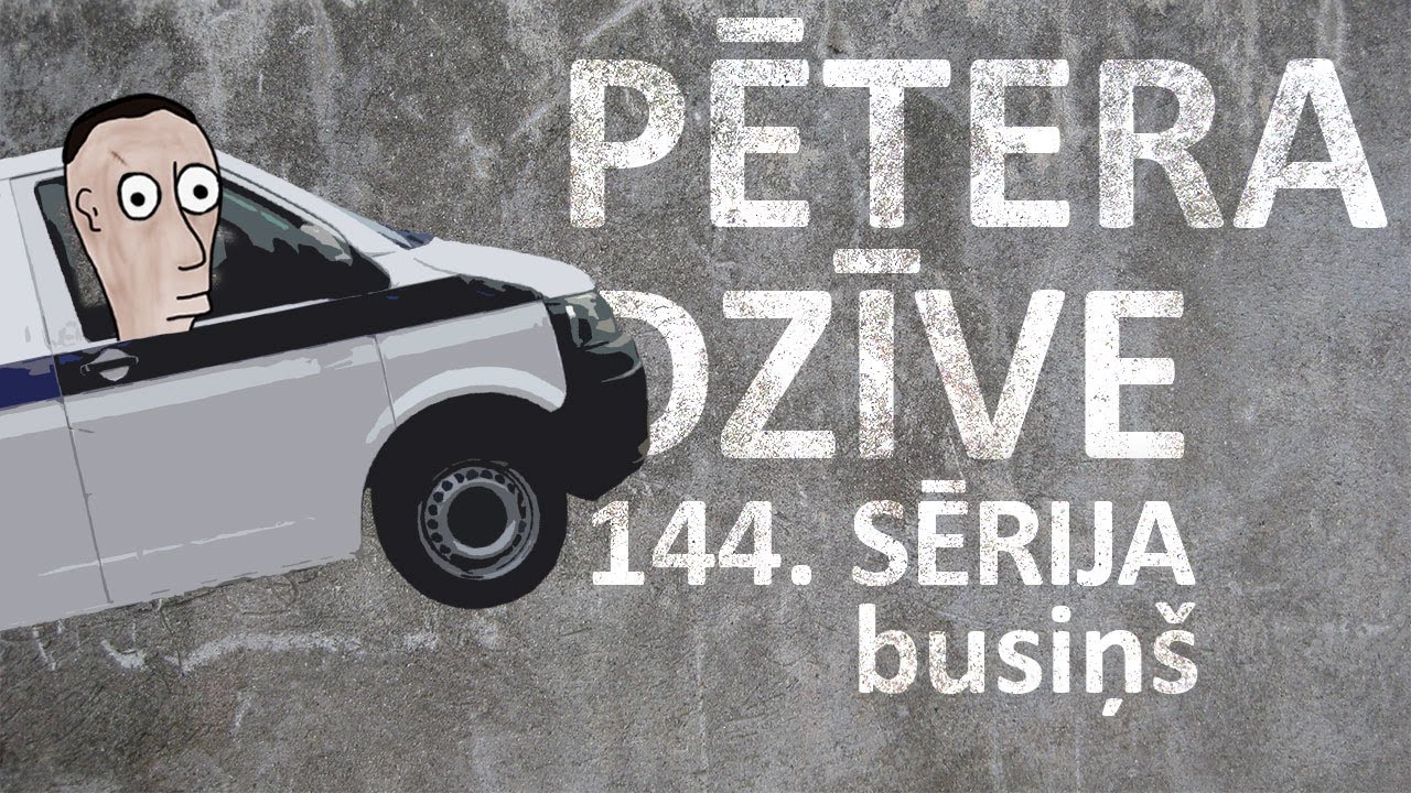Pētera dzīve - busiņ&scaron; (144. sērija)