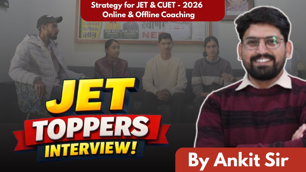 🌾JET - 2025 TOPPERS INTERVIEW | JET - 2026 Strategy | CUET - 2026 Strategy | By Ankit Sir