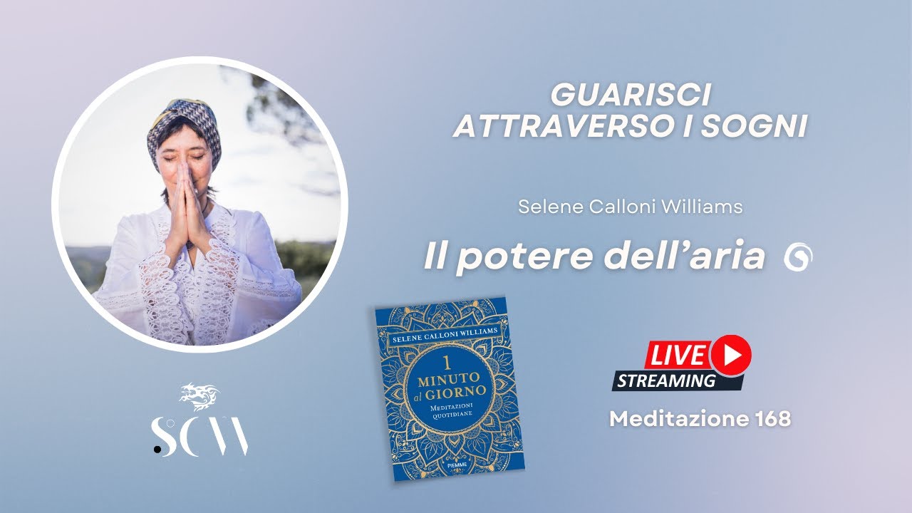 Guarisci attraverso i tuoi sogni. Meditazione 168