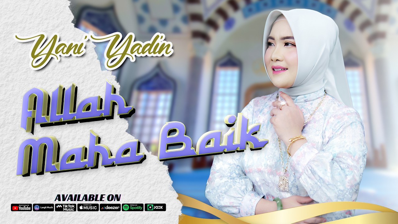 Allah Maha Baik - Yani Yadin (Official Music Video)