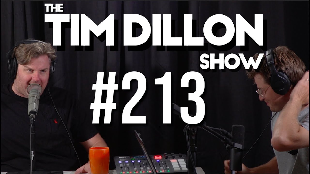 #213 - Who's Gonna Put You In Jail | The Tim Dillon Show